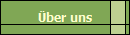 �ber uns